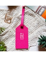 Cotton Canvas All I Need Is To Travel Luggage Tag - Fusia Pink